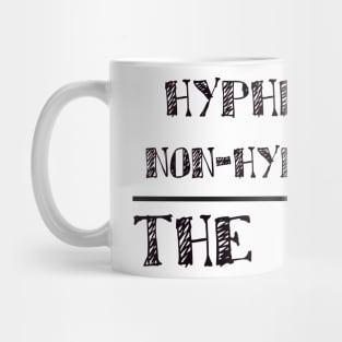 hyphenated non hyphenated the irony Mug